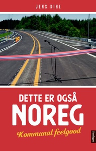 Dette er også Noreg (ebok) av Jens Kihl