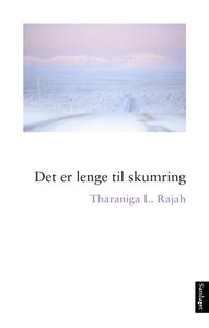 Det er lenge til skumring (ebok) av Tharaniga