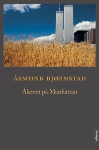 Åkeren på Manhattan (ebok) av Åsmund Bjørnsta