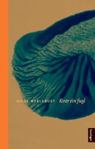 Kvar ein fugl (ebok) av Hilde Myklebust