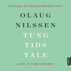 Tung tids tale (lydbok) av Olaug Nilssen