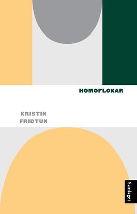 Homoflokar (ebok) av Kristin Fridtun