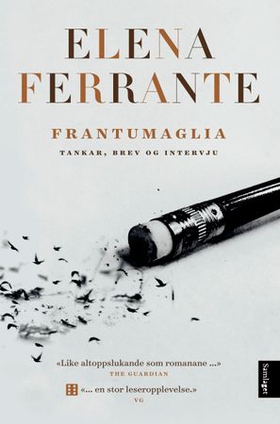 Frantumaglia - tankar, brev og intervju (ebok) av Elena Ferrante