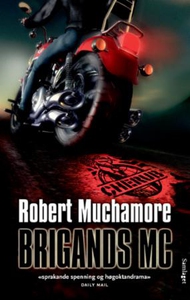 Brigands MC (ebok) av Robert Muchamore