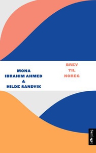 Brev til Noreg (ebok) av Mona Ibrahim Ahmed,