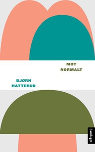Mot normalt (ebok) av Bjørn Hatterud