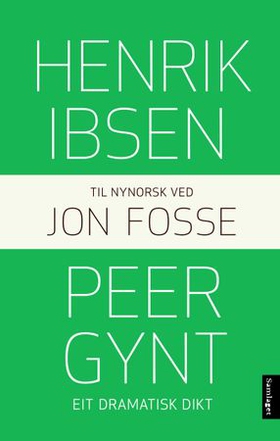 Peer Gynt - eit dramatisk dikt (ebok) av Henrik Ibsen