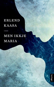 Men ikkje Maria (ebok) av Erlend Kaasa
