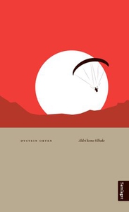 Aldri kome tilbake (ebok) av Øystein Orten