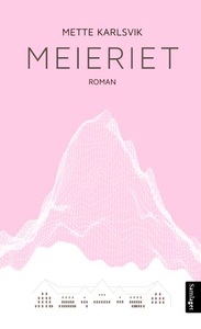 Meieriet (ebok) av Mette Karlsvik