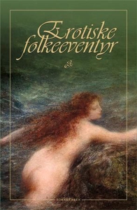 Erotiske folkeeventyr (ebok) av Ukjent, Unkno