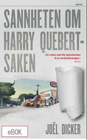Sannheten om Harry Quebert-saken (ebok) av Joël Dicker