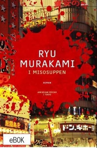 I misosuppen (ebok) av Ryu Murakami