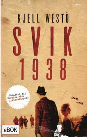 Svik 1938 (ebok) av Kjell Westö