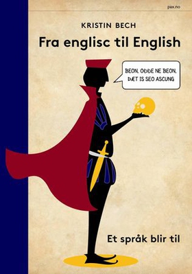 Fra englisc til English - et språk blir til (ebok) av Kristin Bech