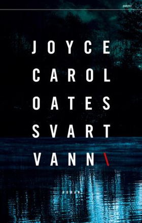 Svart vann (ebok) av Joyce Carol Oates