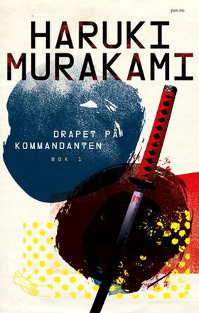Drapet på kommandanten - Bok 1 - En idé gir seg til kjenne (ebok) av Haruki Murakami