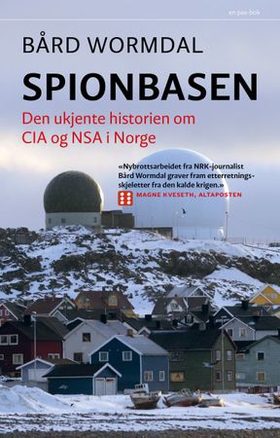 Spionbasen - den ukjente historien om CIA og NSA i Norge (ebok) av Bård Wormdal