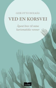 Ved en korsvei (ebok) av Geir Otto Holmås