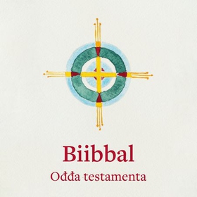 Biibbal - Bassi čala - Boares ja Ođđa testamenta (lydbok) av -