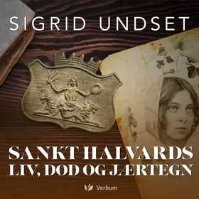 Sankt Halvards liv, død og jærtegn (lydbok) av Sigrid Undset