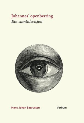 Johannes' openberring - ein samtidsvisjon (ebok) av Hans Johan Sagrusten