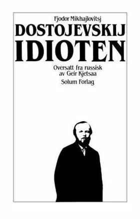Idioten (ebok) av Fjodor Mikhajlovitsj Dostoj