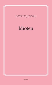 Idioten (ebok) av Fjodor Mikhajlovitsj Dostoj