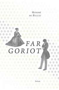 Far Goriot (ebok) av Honoré de Balzac