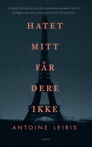 Hatet mitt får dere ikke (ebok) av Antoine Le