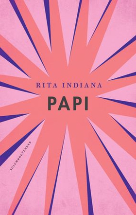 Papi - roman (ebok) av Rita Indiana