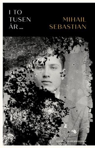 I to tusen år ... (ebok) av Mihail Sebastian