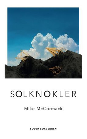 Solknokler - roman (ebok) av Mike McCormack