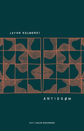 Antidrøm - dikt (ebok) av Jeton Kelmendi