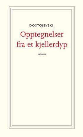 Opptegnelser fra et kjellerdyp - roman (ebok) av Fjodor M. Dostojevskij