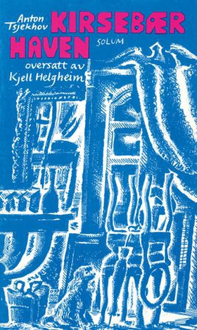 Kirsebærhaven (ebok) av Anton Pavlovitsj Tsje