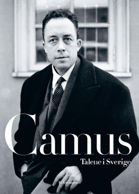 Talene i Sverige (ebok) av Albert Camus