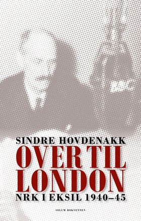 Over til London (ebok) av Sindre Hovdenakk