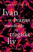 Ivan og Ivanas enestående og tragiske liv