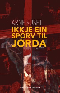 Ikkje ein sporv til jorda (ebok) av Arne Ruse