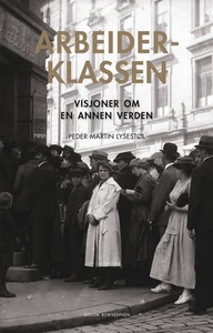 Arbeiderklassen (ebok) av Peder Martin Lysest