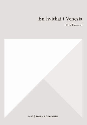 En hvithai i Venezia - dikt (ebok) av Ulrik Farestad