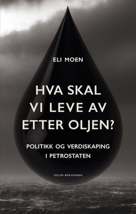 Hva skal vi leve av etter oljen?