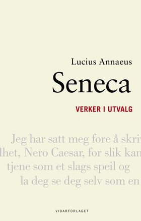 Verker i utvalg (ebok) av Lucius Annaeus Seneca