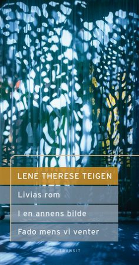 Livias rom ; I en annens bilde ; Fado mens vi venter : scenetekster