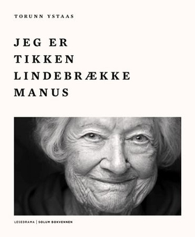 Jeg er Tikken Lindebrække Manus (ebok) av Torunn Ystaas