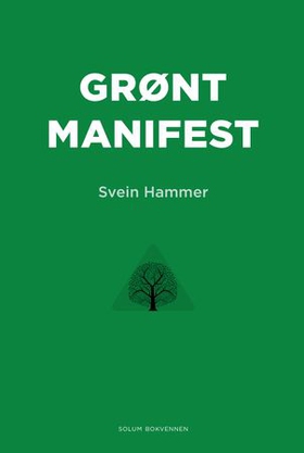 Grønt manifest (ebok) av Svein Hammer