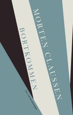 Bortkommen - dikt (ebok) av Morten Claussen