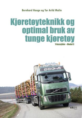Kjøretøyteknikk og optimal bruk av tunge kjøretøy - yrkessjåfør - modul 3 (ebok) av Bernhard Hauge