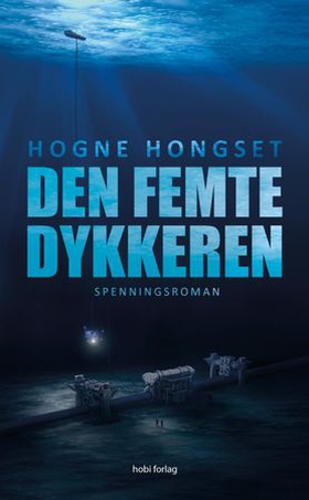 Den femte dykkeren (ebok) av Hogne Hongset